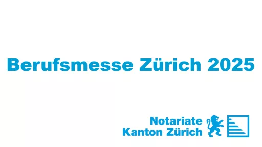 Notariate ZH - News Berufsmesse 2025